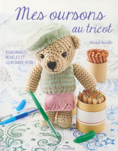 Mes oursons au tricot, 10 adorables modèles et leur garde-robe !  - Fleurus